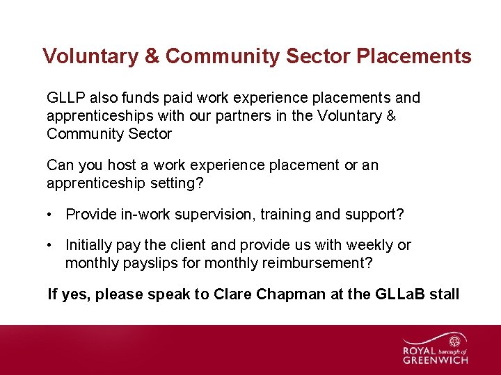 Voluntary & Community Sector Placements GLLP also funds paid work experience placements and apprenticeships