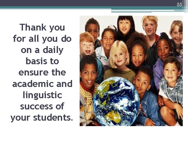 55 Thank you for all you do on a daily basis to ensure the