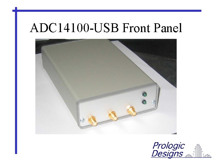 ADC 14100 -USB Front Panel ADC 14100 -USB Front Panel