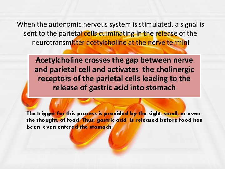 When the autonomic nervous system is stimulated, a signal is sent to the parietal