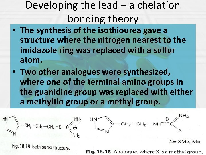 Developing the lead – a chelation bonding theory • The synthesis of the isothiourea