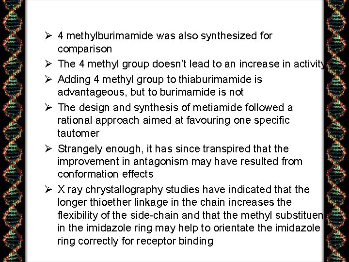 Ø 4 methylburimamide was also synthesized for comparison Ø The 4 methyl group doesn’t