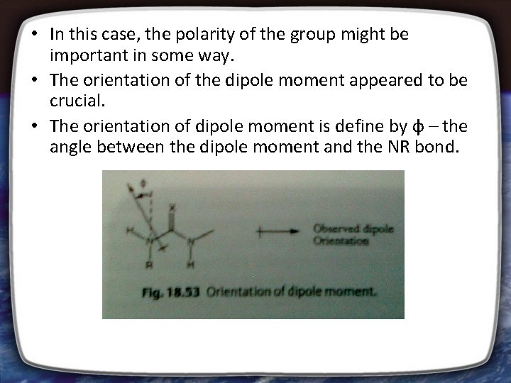  • In this case, the polarity of the group might be important in