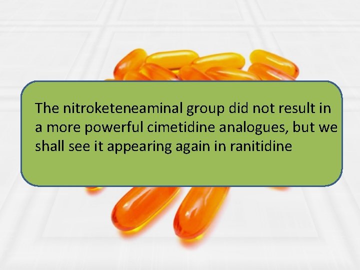 The nitroketeneaminal group did not result in a more powerful cimetidine analogues, but we