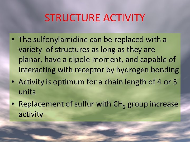 STRUCTURE ACTIVITY • The sulfonylamidine can be replaced with a variety of structures as