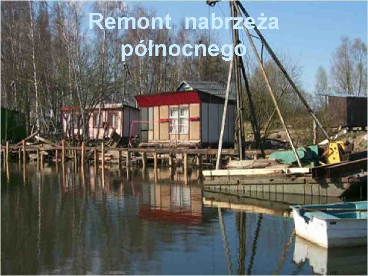 Remont nabrzeża północnego 