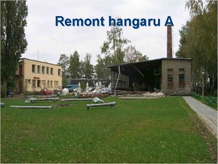 Remont hangaru A 