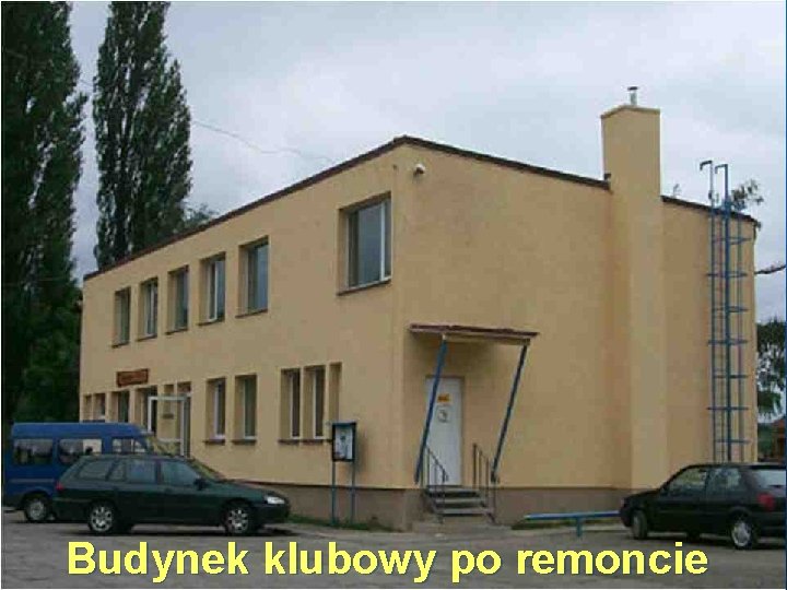 Budynek klubowy po remoncie 