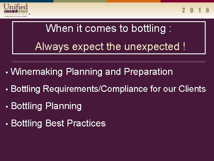 When it comes to bottling : Always expect the unexpected ! • Winemaking Planning