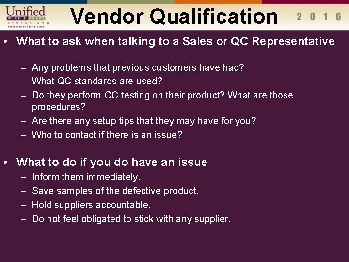 Vendor Qualification • What to ask when talking to a Sales or QC Representative