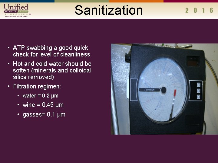 Sanitization • ATP swabbing a good quick check for level of cleanliness • Hot