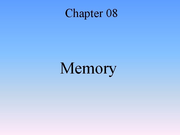 Chapter 08 Memory 