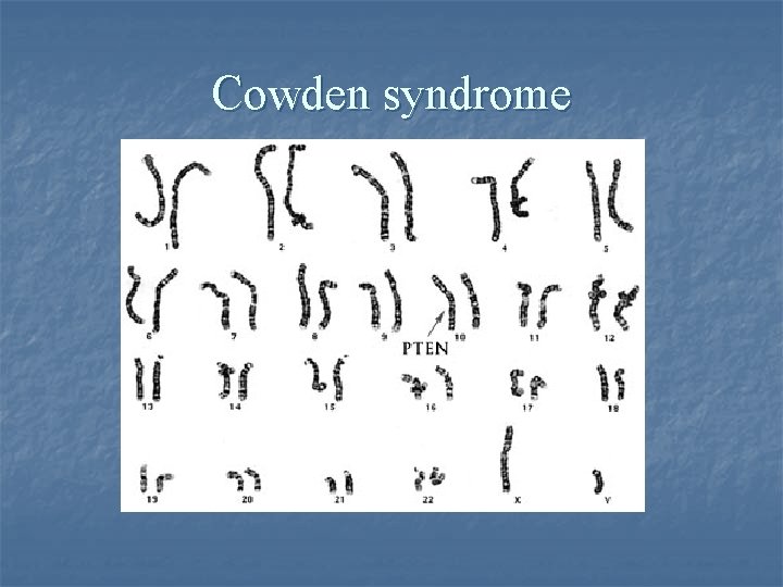 Cowden syndrome 