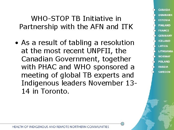 WHO-STOP TB Initiative in Partnership with the AFN and ITK • As a result