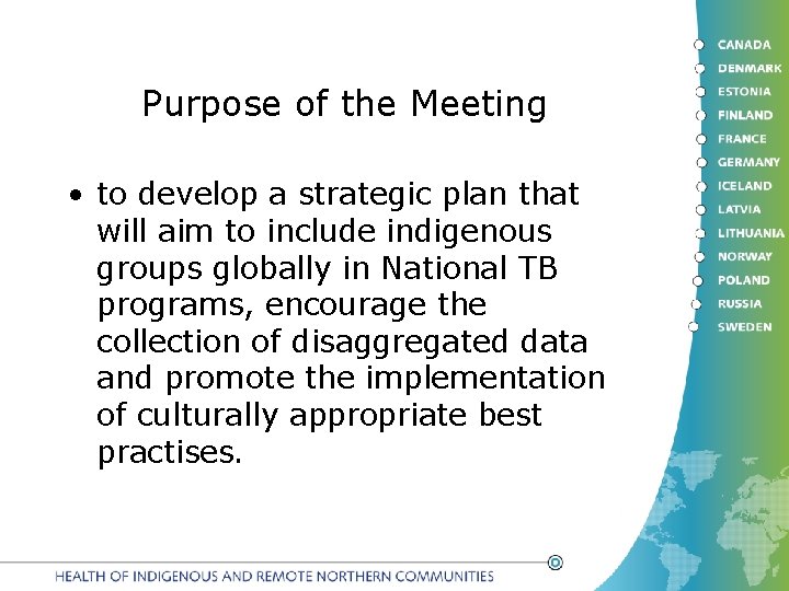 Purpose of the Meeting • to develop a strategic plan that will aim to
