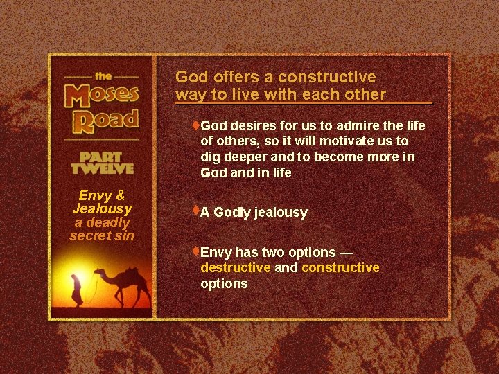 God offers a constructive way to live with each other t. God desires for