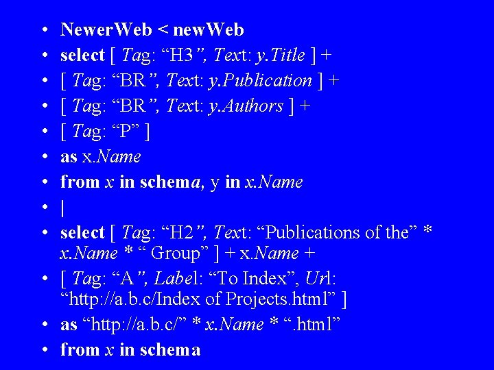  • • • Newer. Web < new. Web select [ Tag: “H 3”,