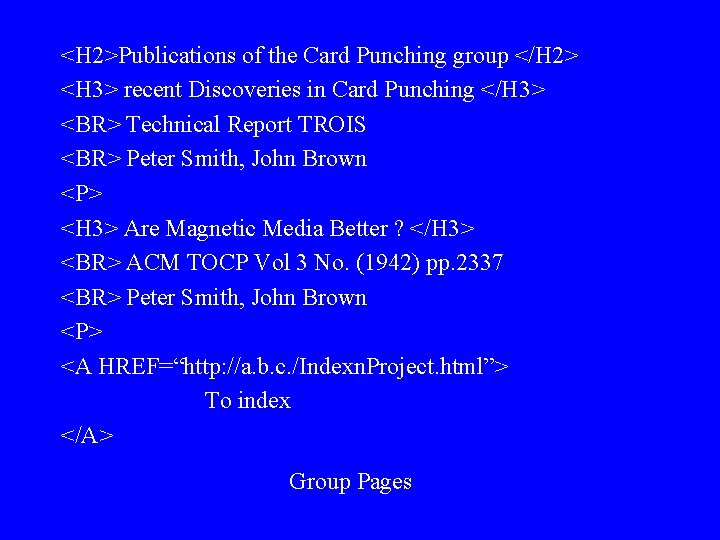 <H 2>Publications of the Card Punching group </H 2> <H 3> recent Discoveries in