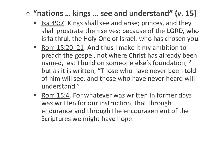 o “nations … kings … see and understand” (v. 15) § Isa 49: 7.