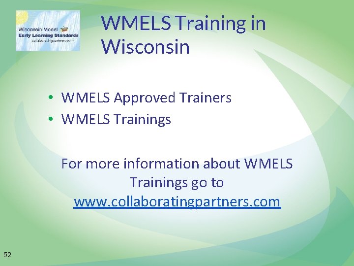 WMELS Training in Wisconsin • WMELS Approved Trainers • WMELS Trainings For more information