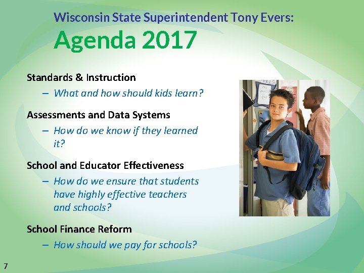 Wisconsin State Superintendent Tony Evers: Agenda 2017 Standards & Instruction – What and how