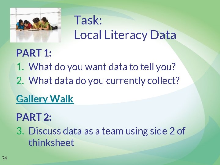 Task: Local Literacy Data PART 1: 1. What do you want data to tell