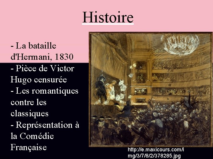 Histoire - La bataille d'Hermani, 1830 - Pièce de Victor Hugo censurée - Les