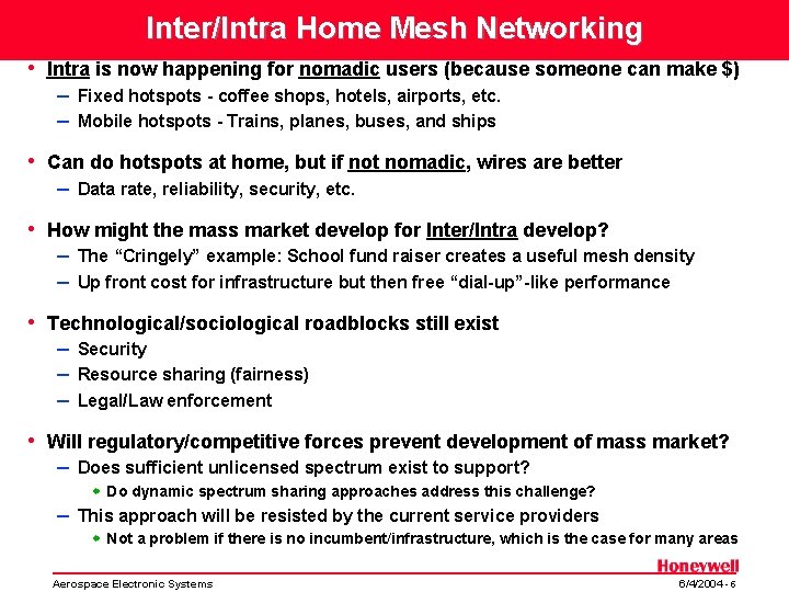 Inter/Intra Home Mesh Networking • Intra is now happening for nomadic users (because someone