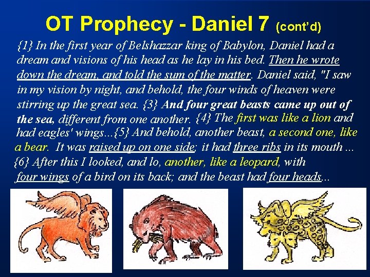 OT Prophecy - Daniel 7 (cont’d) {1} In the first year of Belshazzar king