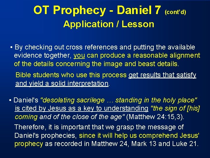 OT Prophecy - Daniel 7 (cont’d) Application / Lesson • By checking out cross