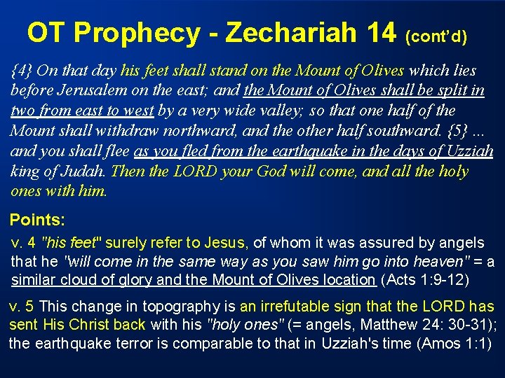 OT Prophecy - Zechariah 14 (cont’d) {4} On that day his feet shall stand