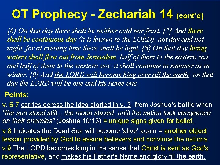 OT Prophecy - Zechariah 14 (cont’d) {6} On that day there shall be neither