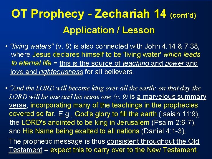 OT Prophecy - Zechariah 14 (cont’d) Application / Lesson • "living waters" (v. 8)
