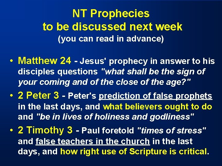NT Prophecies to be discussed next week (you can read in advance) • Matthew