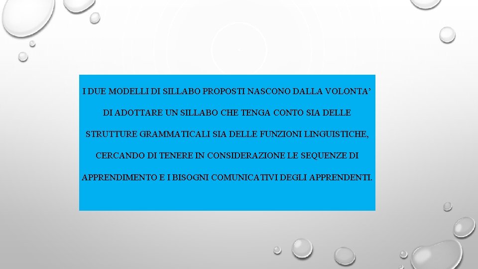 I DUE MODELLI DI SILLABO PROPOSTI NASCONO DALLA VOLONTA’ DI ADOTTARE UN SILLABO CHE