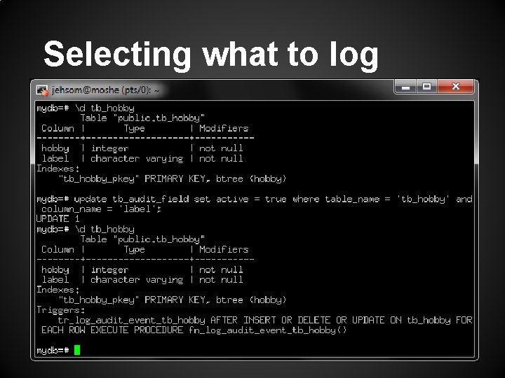 Selecting what to log 