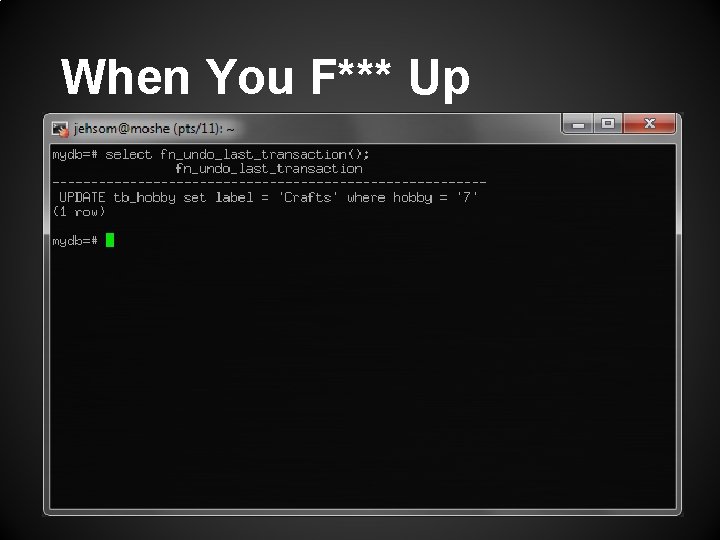 When You F*** Up 