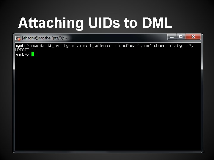 Attaching UIDs to DML 
