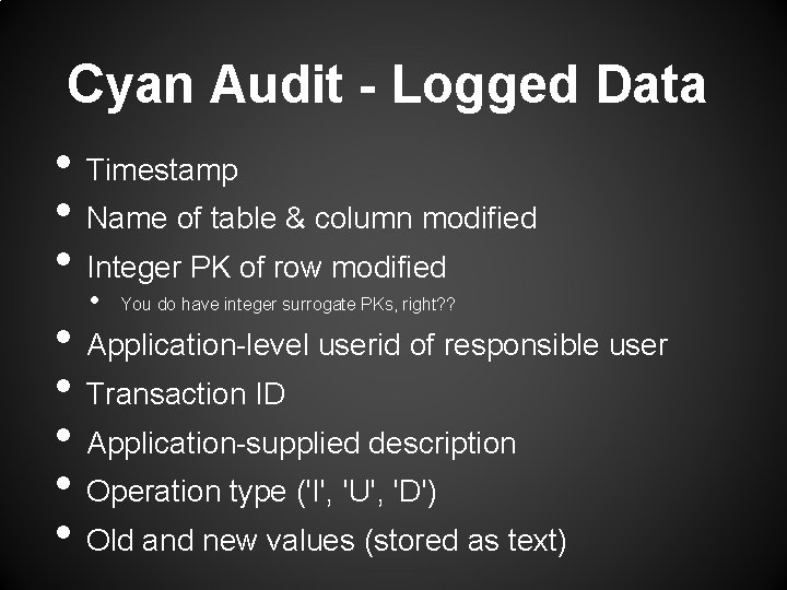 Cyan Audit - Logged Data • Timestamp • Name of table & column modified