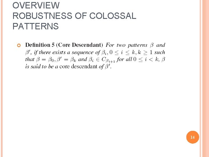 OVERVIEW ROBUSTNESS OF COLOSSAL PATTERNS 14 