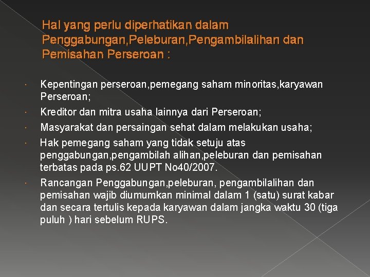 Hal yang perlu diperhatikan dalam Penggabungan, Peleburan, Pengambilalihan dan Pemisahan Perseroan : Kepentingan perseroan,