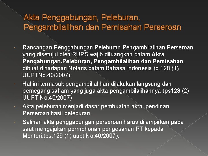 Akta Penggabungan, Peleburan, Pengambilalihan dan Pemisahan Perseroan Rancangan Penggabungan, Peleburan, Pengambilalihan Perseroan yang disetujui