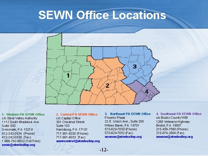 SEWN Office Locations 1. Western PA SEWN Office c/o Steel Valley Authority 1112 South