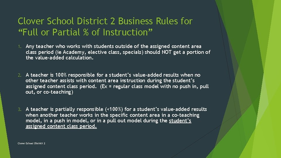 Clover School District 2 Business Rules for “Full or Partial % of Instruction” 1.