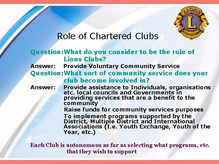 Role of Chartered Clubs Question: What do you consider to be the role of