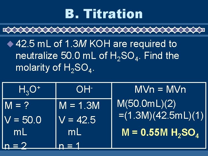 B. Titration u 42. 5 m. L of 1. 3 M KOH are required