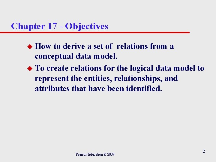 Chapter 17 - Objectives u How to derive a set of relations from a Chapter 17 - Objectives u How to derive a set of relations from a