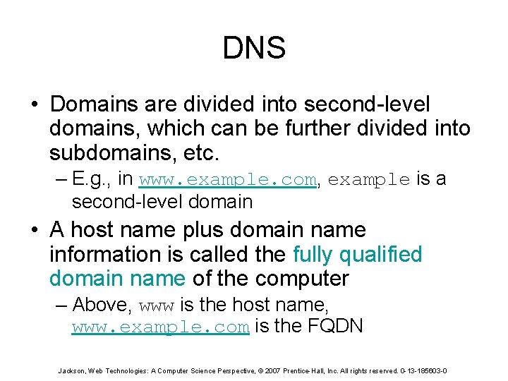 DNS • Domains are divided into second-level domains, which can be further divided into