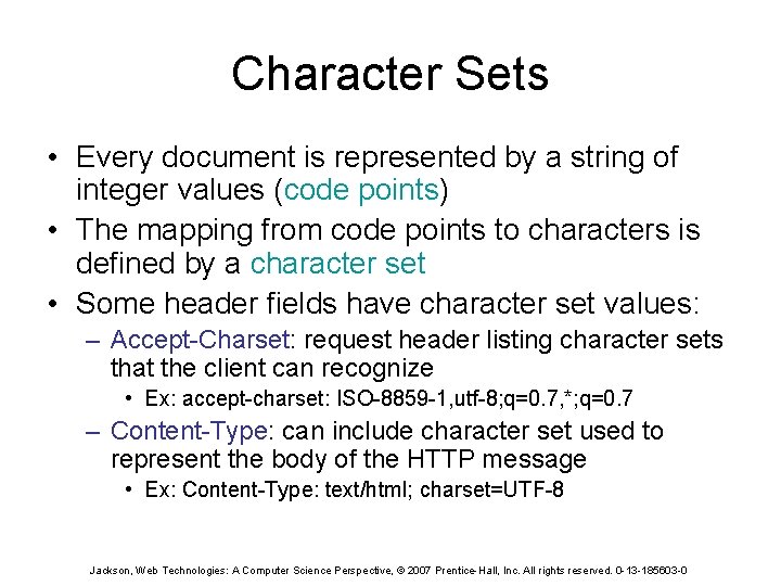 Character Sets • Every document is represented by a string of integer values (code