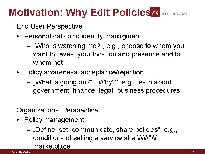 Motivation: Why Edit Policies? End User Perspective • Personal data and identity managment –